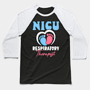 Nicu Respiratory Therapist He Baseball T-Shirt